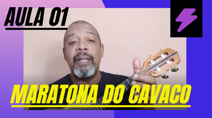 AULA 01- DA NOVA MARATONA DO CAVACO. DESCUBRA COMO TOCAR CAVAQUINHO PASSO A PASSO, MÉTODO GARANTIDO.